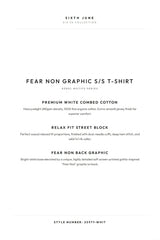 FEAR NON Graphic S/S T-Shirt