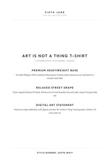 ART IS NOT A THING Graphic S/S T-Shirt